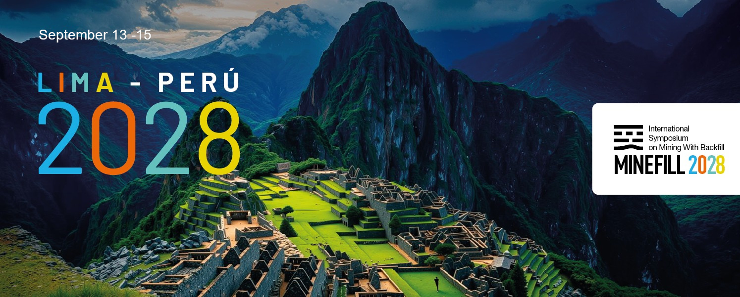 MINEFILL 2028 - International Symposium on Mining With Backfill - Lima, Peru - September 13 to 15